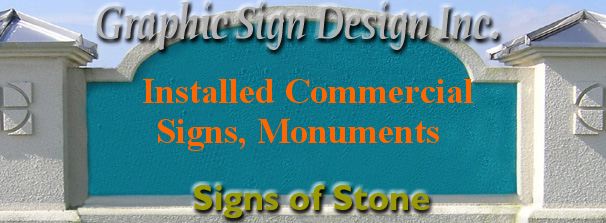  Installed Commercial
Signs, Monuments 